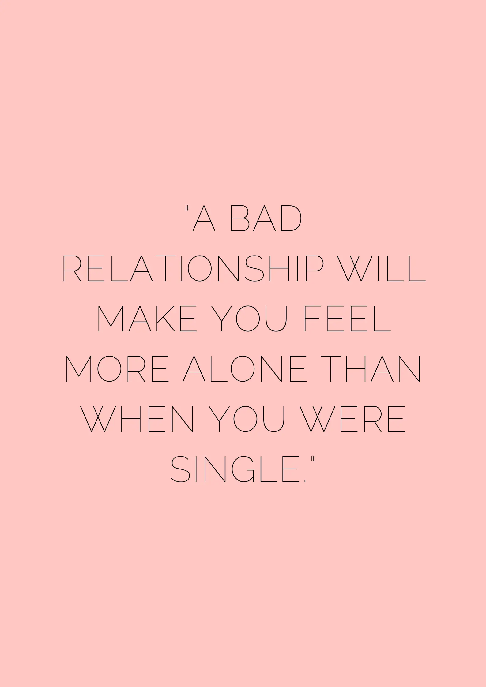 22 Empowering Quotes That Will Make You Want To Stay Single - museuly